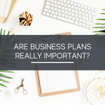 Are Business Plans Really Important?