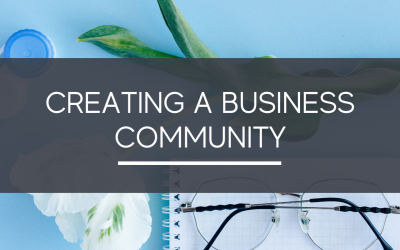 Creating a Business Community - The Growth Manager