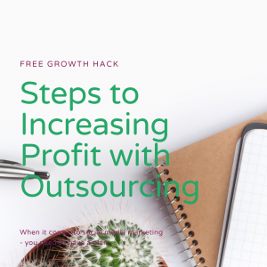 5 Steps to Increasing Profit by Outsourcing
