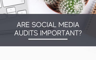 Are Social Media Audits Important? - The Growth Manager