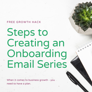 7 Steps to Creating an Optimised Onboarding Email Series