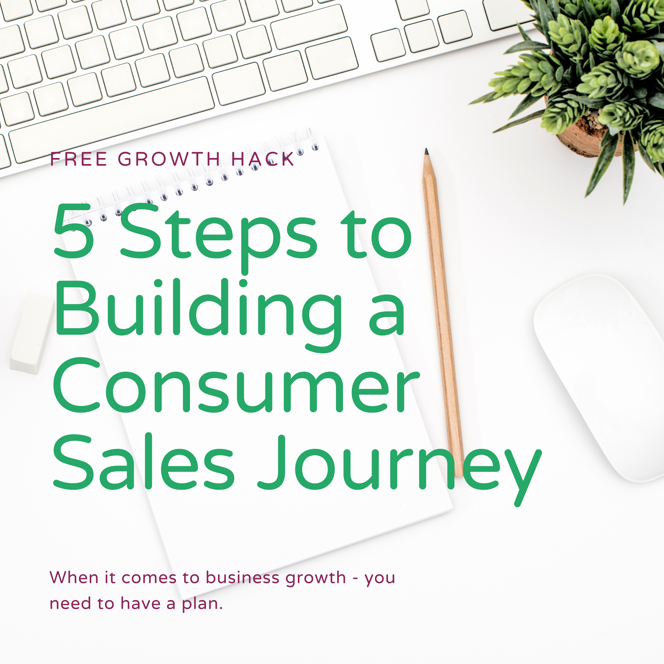 5 Steps to Building a Consumer Sales Journey