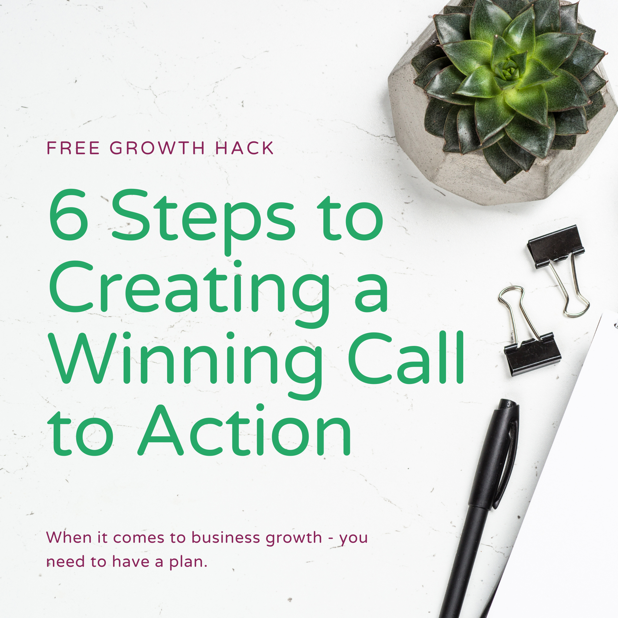 6 Steps to Creating a Winning Call to Action