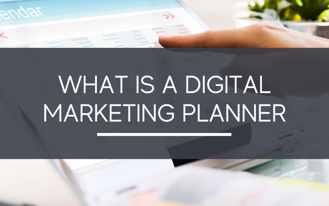 What is a Digital Marketing Planner