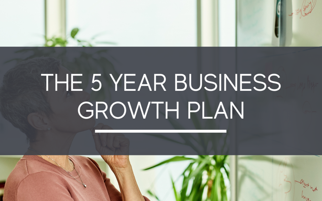 The 5-Year Business Growth Plan