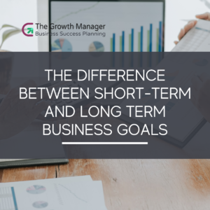 The Difference Between Short-Term and Long Term Business Goals