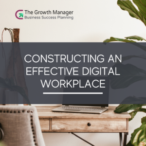 Constructing An Effective Digital Workplace for Online Business Growth: Tips And Strategies