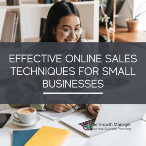 Effective Online Sales Techniques for Small Businesses