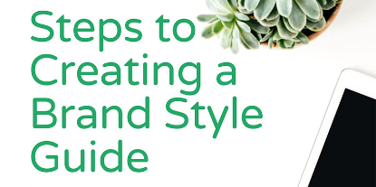 11 Steps to Creating Your Brand Style Guide