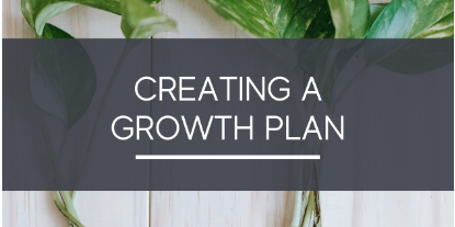 Creating A Growth Plan