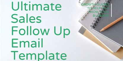 Ultimate Sales Follow Up Email Template