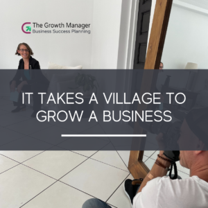 It Takes a Village to Grow a Business